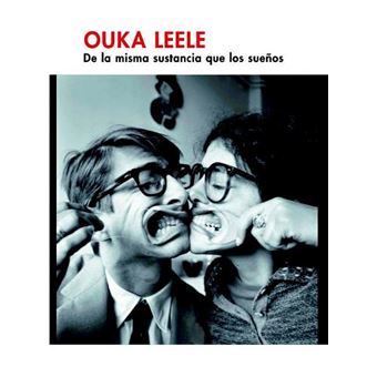 Ouka Leele. De la misma sustancia que los sueños