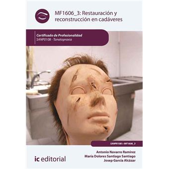 Restauración y reconstrucción en cadáveres. SANP0108 - Tanatopraxia - 1