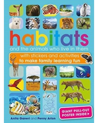 Habitats and the Animals Who Live in Them: With Stickers