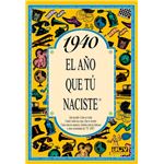 1940 El Año Que Tú Naciste