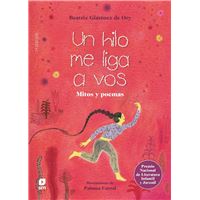 Un hilo me liga a vos - Mitos y poemas