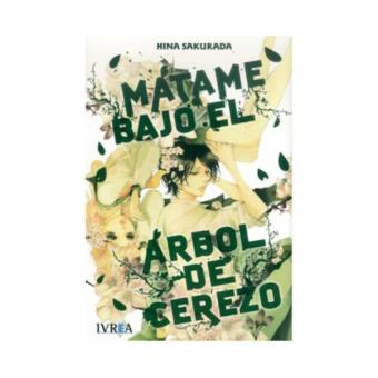 Mátame bajo el arbol de cerezo
