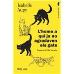 L´´home a qui ja no agradaven els gats