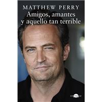 Amigos, amantes y aquello tan terrible