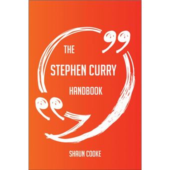 The Stephen Curry Handbook - Everything You Need To Know About Stephen Curry - 1