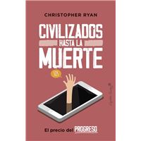 Civilizados hasta la muerte