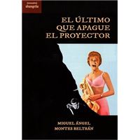 El Ultimo Que Apague El Proyector