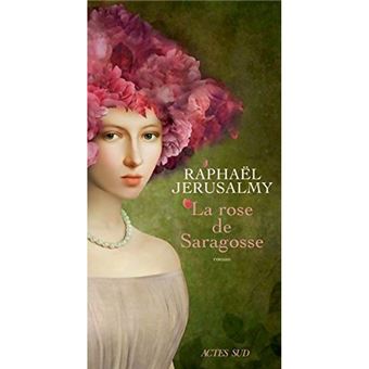 La rose de Saragosse