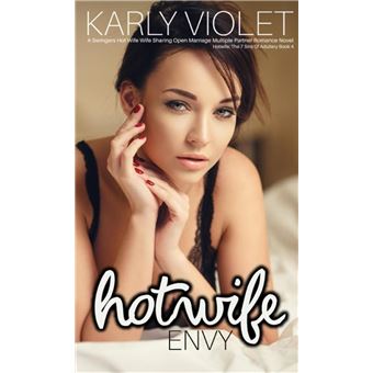 Hotwife: Envy - A Swingers Hot Wife Wife Sharing Open Marriage Multiple Partner Romance Novel - 1