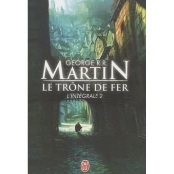 Le Trône de fer. L'Intégrale 2 - George R. R. Martin -5% ...