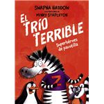El Trío Terrible, 1. Superhéroes de pacotilla