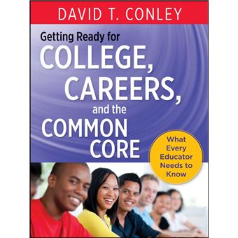 Getting Ready for College, Careers, and the Common Core - 1