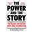 The power and the story