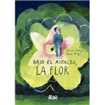 Bajo El Asfalto La Flor.