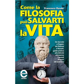 Come la filosofia può salvarti la vita - 1