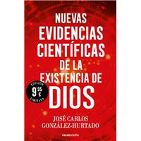 Nuevas evidencias científicas de la existencia de Dios (edic