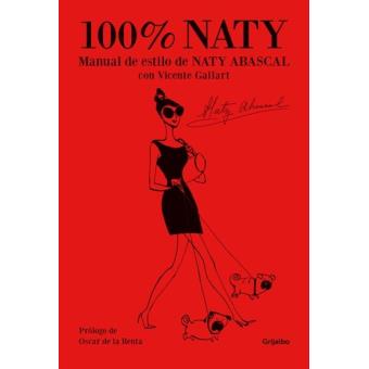 100% Naty. Manual de estilo de Naty Abascal