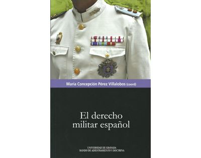 Editorial Universidad De Granada El Derecho Militar Español