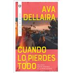 Cuando lo pierdes todo