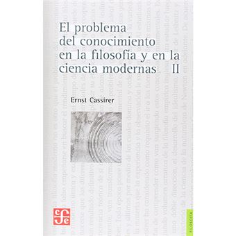 El problema del conocimiento en la filosofía y las ciencias modernas 2