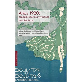 Años 1920 Espacios Ibericos Y Visiones Trasatlanticas