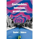 Confundidas, indecisas, promiscuas