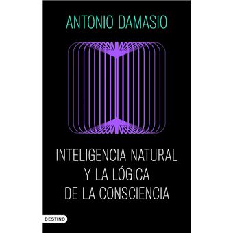 Inteligencia natural y la lógica de la consciencia - 1