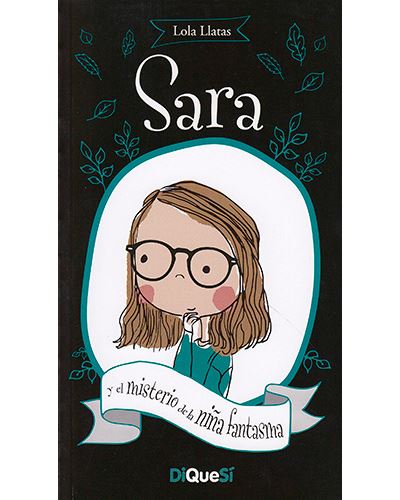 Sara 1 - Sara y el misterio de la niña fantasma