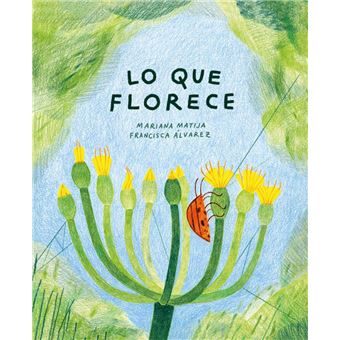 Lo que florece