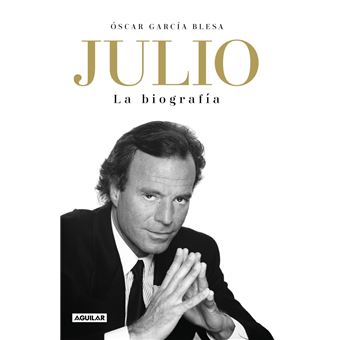Julio Iglesias. La biografía