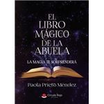 El Libro Mágico De La Abuela. La Magia Te Sorprenderá
