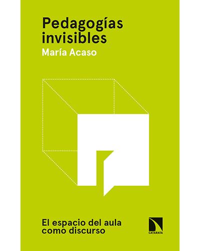 Pedagogías El Espacio del aula como discurso arte educación libro tapa blanda invisiblespedagogías epub