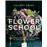 Flower School