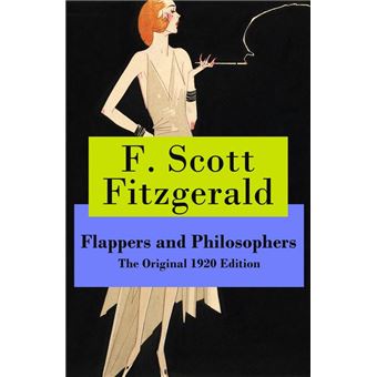 Flappers and Philosophers - The Original 1920 Edition - 1