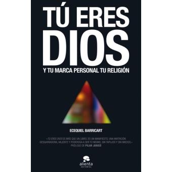 Tú eres Dios: Y tu marca tu religión