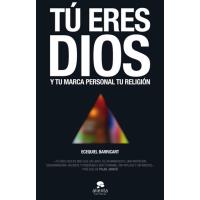 Tú eres Dios: Y tu marca tu religión