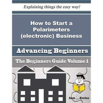 How to Start a Polarimeters (electronic) Business (Beginners Guide) - 1