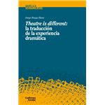 Theatre Is Different-La Traduccion De La Experiencia Dramati