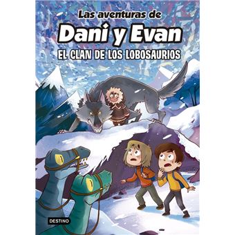 Las aventuras de Dani y Evan 8. El clan de los Lobosaurios