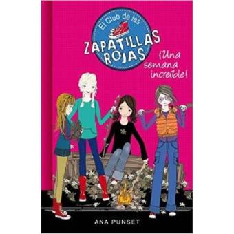 Semana Increíble (Serie Club Las Zapatillas Rojas 5) - Ana Punset -5% en libros FNAC