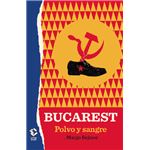 Bucarest-polvo y sangre