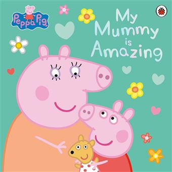 Peppa Pig My Mummy Is The Best