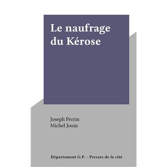 Le naufrage du Kérose - 1