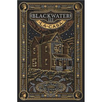 Blackwater  III. La casa