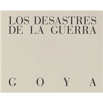 Los Desastres De La Guerra