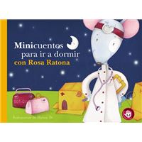 Minicuentos para ir a dormir con Rosa Ratona (Minicuentos)