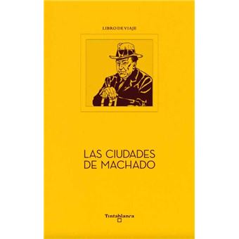 Las ciudades de machado