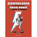 Ziggyologia-La Breve Historia De David Bowie Y Ziggy Stardus