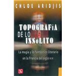 Topografia De Lo Insolito-La Magia Y Lo Fantastico Literario
