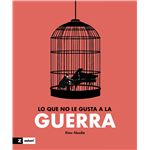 Lo que no le gusta a la guerra
